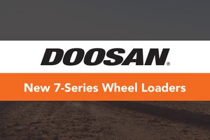 Revealing the New Features of Doosan’s 7-Series Wheel Loaders Revealing the New Features of Doosan’s 7-Series Wheel Loaders