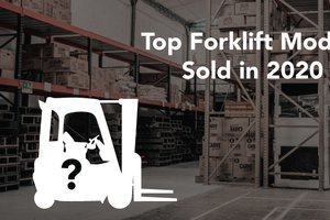 Top 3 Forklift Models of 2020 Top 3 Forklift Models of 2020